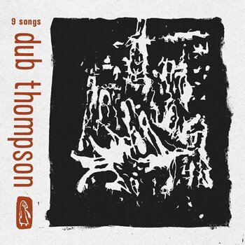 LP platňa Dub Thompson - 9 Songs (LP) - 1