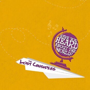 Грамофонна плоча The Lost Crusaders - Have You Heard About The World? (LP) - 1