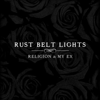 LP ploča Rust Belt Lights - Religion & My Ex (LP) - 1