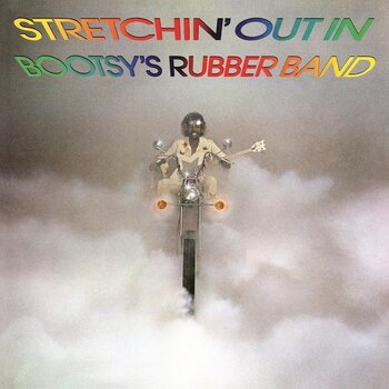 LP platňa Bootsy's Rubber Band - Stretchin' Out In Bootsy's Rubber Band (Reissue) (LP) - 1