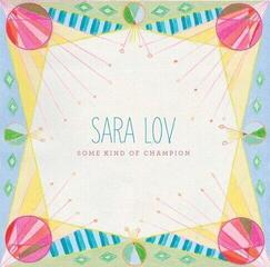 LP ploča Sara Lov - Some Kind Of Champion (LP)