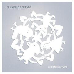 LP platňa Bill Wells & Friends - Nursery Rhymes (Limited Edition) (LP + 7")