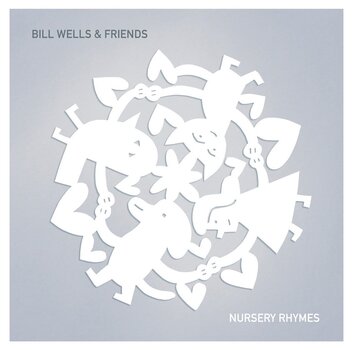 LP platňa Bill Wells & Friends - Nursery Rhymes (Limited Edition) (LP + 7") - 1