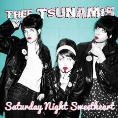 Schallplatte Thee Tsunamis - Saturday Night Sweetheart (LP)
