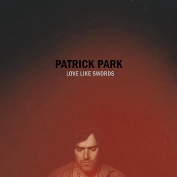 LP ploča Patrick Park - Love Like Swords (LP) - 1