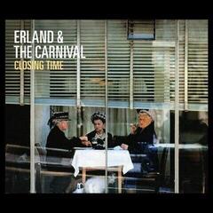 Вінілові платівки Erland And The Carnival - Closing Time (LP)