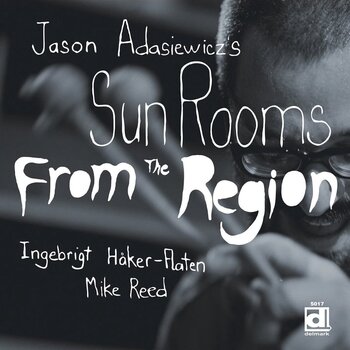 Вінілові платівки Jason Adasiewicz's Sun Rooms - From The Region (LP) - 1