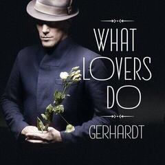 Disque vinyle Gerhardt - What Lovers Do (LP + CD)