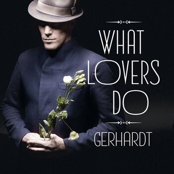 Disque vinyle Gerhardt - What Lovers Do (LP + CD) - 1