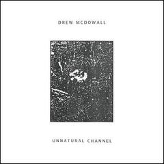 Δίσκος LP Drew Mcdowall - Unnatural Channel (LP)
