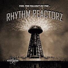 Vinylplade The Rhythm Reactorz - Feel The Fallout Of The... (LP)