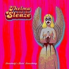 Disco de vinil Thelma And The Sleaze - Somebody's Doin' Something (Limited Edition) (LP)