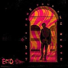 Vinylplade Ecid - How To Fake Your Own Death (LP)