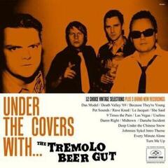 Schallplatte The Tremolo Beer Gut - Under The Covers With... The Tremolo Beer Gut (LP)