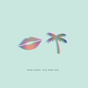 Disco de vinilo Heart Beach - Kiss Your Face (LP) - 1