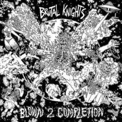 LP Brutal Knights - Blown 2 Completion (LP)