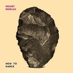 Disque vinyle Mount Moriah - How To Dance (Limited Edition) (LP)