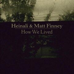 LP ploča Heinali & Matt Finney - How We Lived (LP)