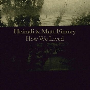 LP ploča Heinali & Matt Finney - How We Lived (LP) - 1