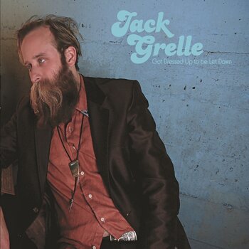 Disque vinyle Jack Grelle - Got Dressed Up To Be Let Down (LP) - 1