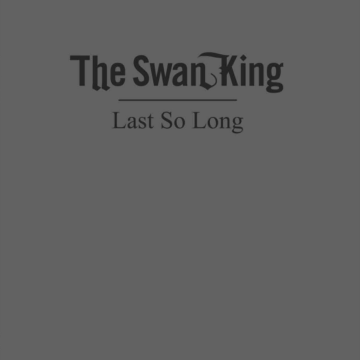 Schallplatte The Swan King - Last So Long (LP)