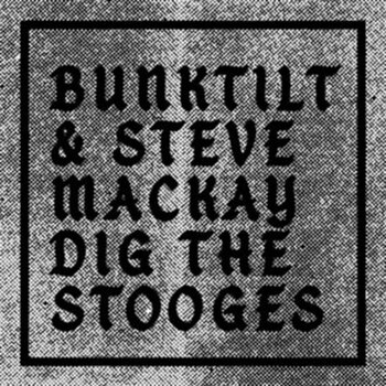 Δίσκος LP Bunktilt & Steven Mackay - Bunktilt & Steve Mackay Dig The Stooges (LP) - 1