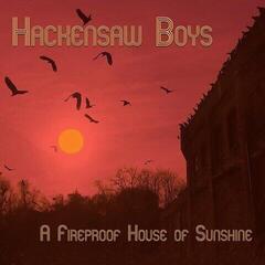 Płyta winylowa The Hackensaw Boys - A Fireproof House Of Sunshine (EP)