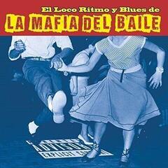 LP ploča La Mafia Del Baile - El Loco Ritmo y Blues de la Mafia Del Baile (LP)