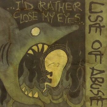 LP ploča Use Of Abuse - ...I'd Rather Close My Eyes (LP) - 1