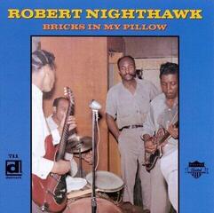 Płyta winylowa Robert Nighthawk - Bricks In My Pillow (Reissue) (LP)