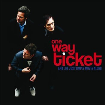 LP platňa One Way Ticket - And Life Just Simply Moves Along (LP) - 1