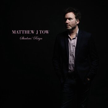 LP ploča Matthew J Tow - Shadows' Reign (LP) - 1