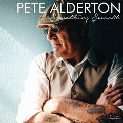 LP plošča Pete Alderton - Something Smooth (Limited Edition) (180 g) (LP)