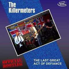 Płyta winylowa The Killermeters - The Last Great Act Of Defiance - Official Bootleg! (LP)