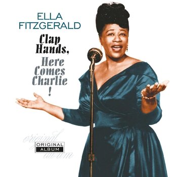 Δίσκος LP Ella Fitzgerald - Clap Hands, Here Comes Charlie! (Reissue) (LP) - 1