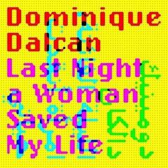 LP ploča Dominique Dalcan - Last Night A Woman Saved My Life (LP)