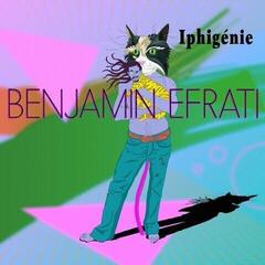 Disque vinyle Benjamin Efrati - Iphigénie (LP)