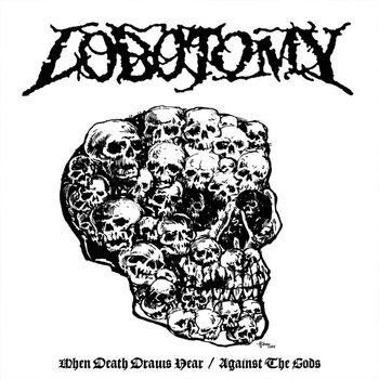 Δίσκος LP Lobotomy - When Death Draws Near / Against The Gods (Limited Edition) (White Coloured) (LP) - 1