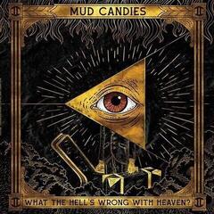 LP platňa Mud Candies - What The Hell Is Wrong With Heaven (LP)