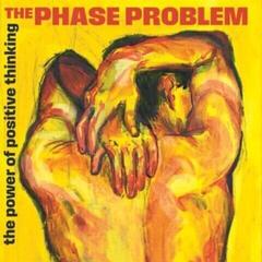 LP deska The Phase Problem - The Power Of Positive Thinking (LP)