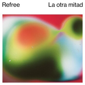LP deska Refree - La Otra Mitad (LP) - 1