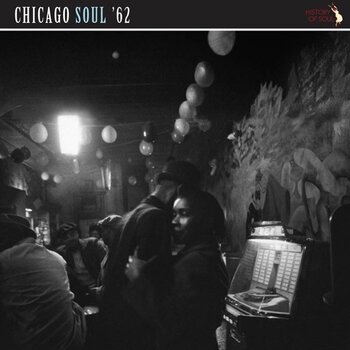 Schallplatte Various Artists - Chicago Soul '62 (LP) - 1