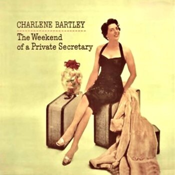 LP platňa Charlene Bartley - The Weekend Of A Private Secretary (Reissue) (LP) - 1
