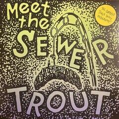 LP deska Sewer Trout - Meet The Sewer Trout: The Complete Discography (LP)