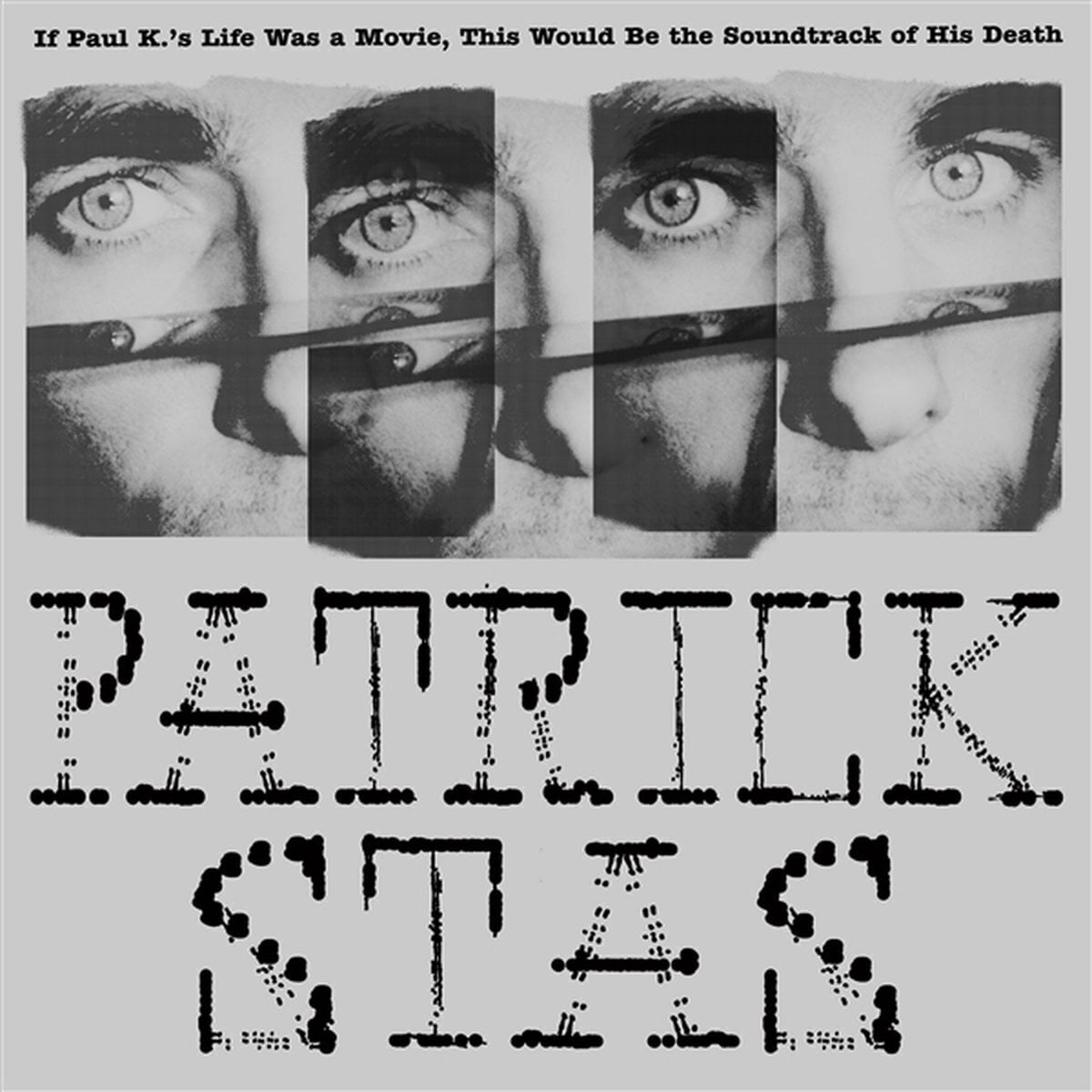 Δίσκος LP Patrick Stas - If Paul K.'s Life Was A Movie, This Would Be The Soundtrack Of His Death (LP)