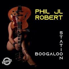 Disque vinyle Phil Jl Robert - Boogaloo Station (LP)