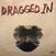 LP Dragged In - Lp1 (LP)