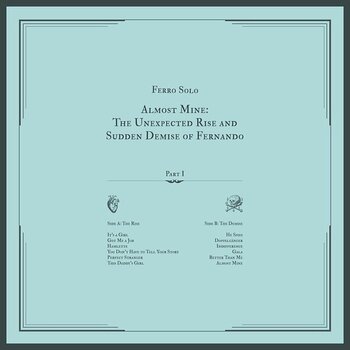 LP deska Ferro Solo - Almost Mine: The Unexpected Rise And Sudden Demise Of Fernando - Part 1 (LP) - 1