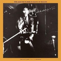 LP deska The Jazz Butcher - In Bath Of Bacon (Reissue) (LP)