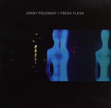 LP ploča Jonny Polonsky - Fresh Flesh (LP) - 1